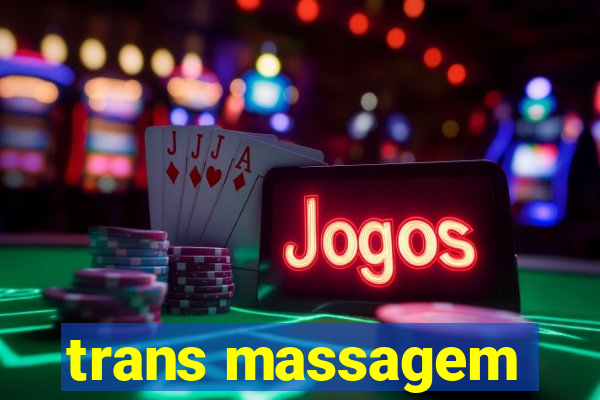 trans massagem